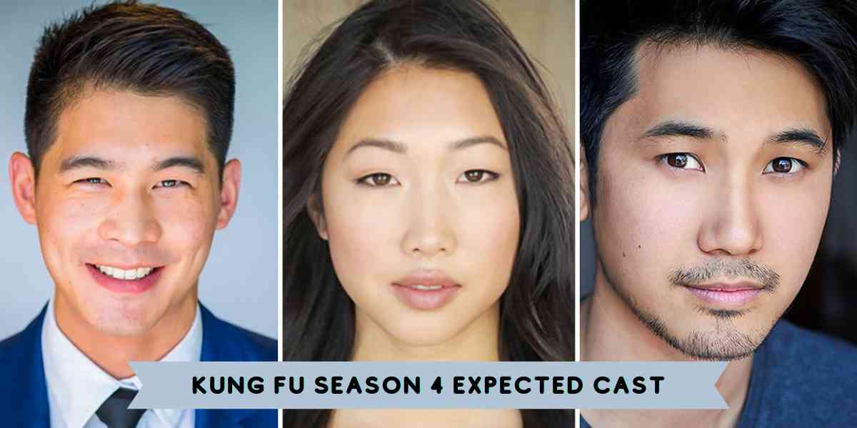 Kung Fu Season 4 Expected Cast