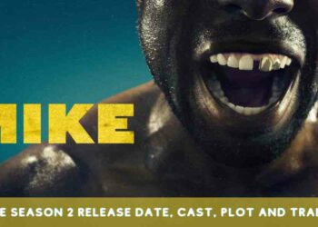 Mike Season 2 Release Date, Cast, Plot and Trailer