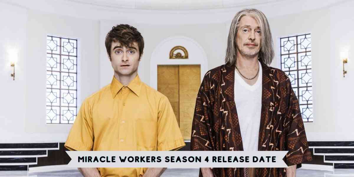 Miracle Workers Season 4 Release Date