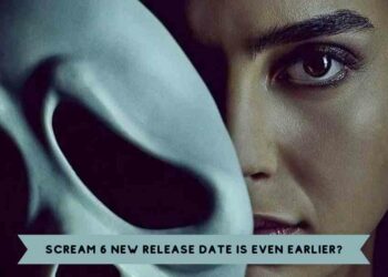 Scream 6 New Release Date is Even Earlier?