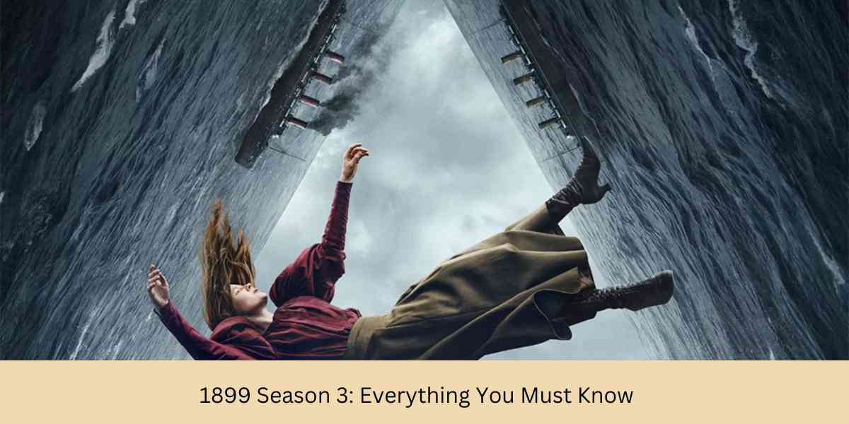 1899 Season 3 Everything You Must Know