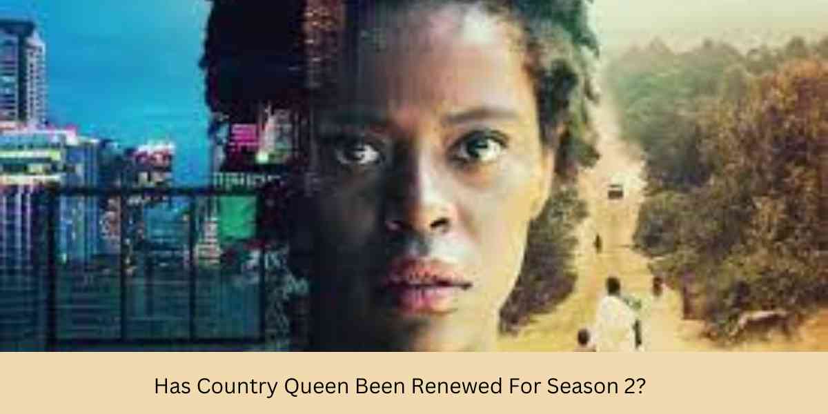 Has Country Queen been renewed for Season 2