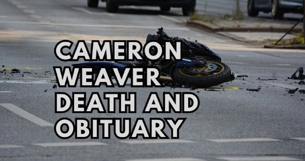 Cameron Weaver Cause of Death and Obituary